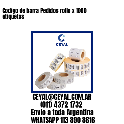 Codigo de barra Pedidos rollo x 1000 etiquetas