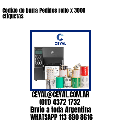 Codigo de barra Pedidos rollo x 3000 etiquetas