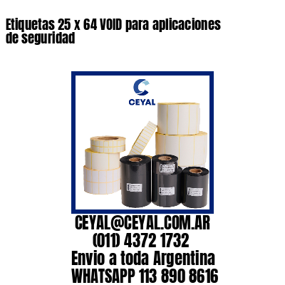 Etiquetas 25 x 64 VOID para aplicaciones de seguridad