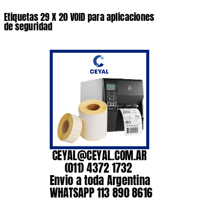 Etiquetas 29 X 20 VOID para aplicaciones de seguridad