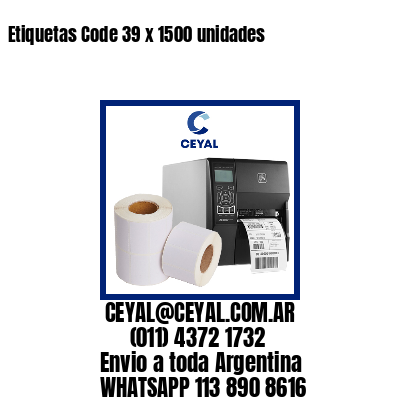 Etiquetas Code 39 x 1500 unidades