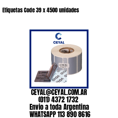 Etiquetas Code 39 x 4500 unidades