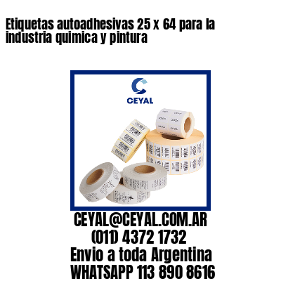 Etiquetas autoadhesivas 25 x 64 para la industria quimica y pintura