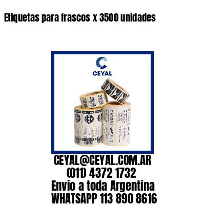 Etiquetas para frascos x 3500 unidades