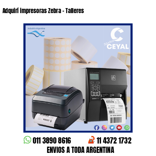 Adquirí impresoras Zebra - Talleres