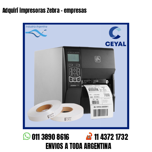 Adquirí impresoras Zebra - empresas