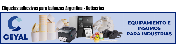 Etiquetas adhesivas para balanzas Argentina - Rotiserías