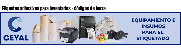 Etiquetas adhesivas para inventarios - Códigos de barra