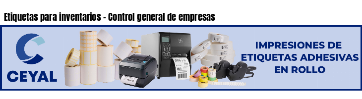 Etiquetas para inventarios - Control general de empresas