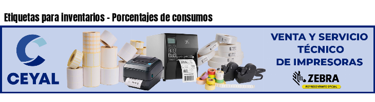 Etiquetas para inventarios - Porcentajes de consumos