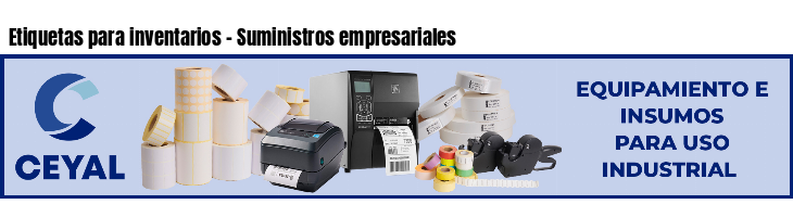 Etiquetas para inventarios - Suministros empresariales