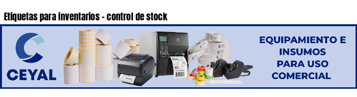 Etiquetas para inventarios - control de stock