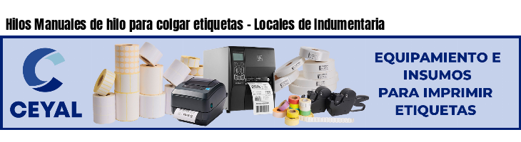 Hilos Manuales de hilo para colgar etiquetas - Locales de Indumentaria