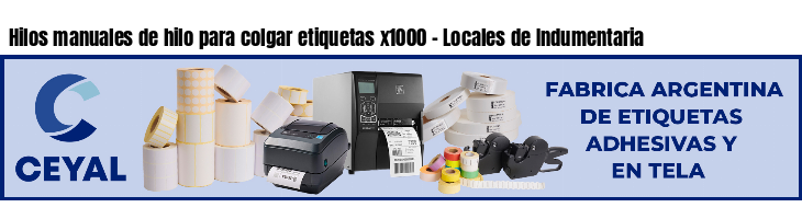 Hilos manuales de hilo para colgar etiquetas x1000 - Locales de Indumentaria