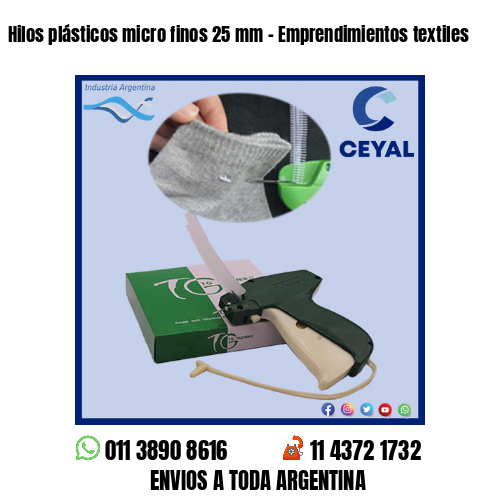 Hilos plásticos micro finos 25 mm – Emprendimientos textiles