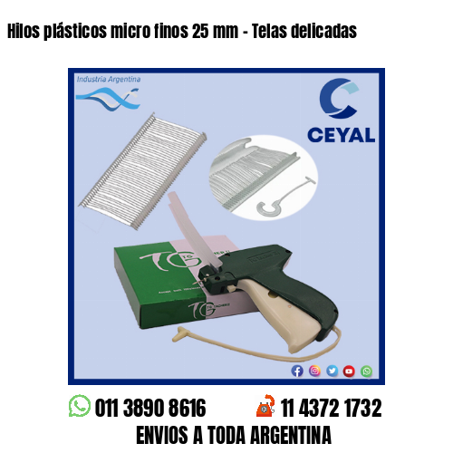 Hilos plásticos micro finos 25 mm – Telas delicadas