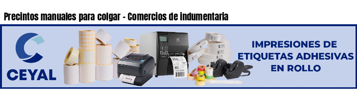 Precintos manuales para colgar - Comercios de indumentaria