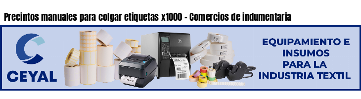 Precintos manuales para colgar etiquetas x1000 - Comercios de indumentaria