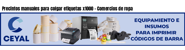 Precintos manuales para colgar etiquetas x1000 - Comercios de ropa