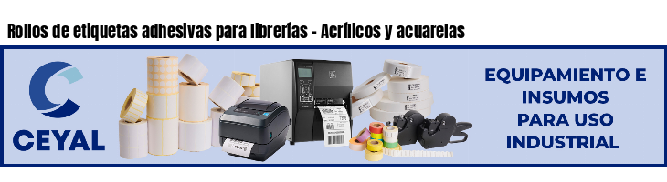 Rollos de etiquetas adhesivas para librerías - Acrílicos y acuarelas