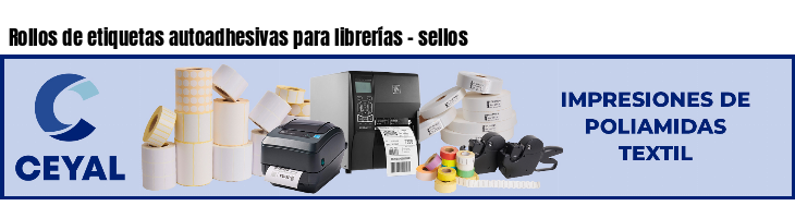 Rollos de etiquetas autoadhesivas para librerías - sellos