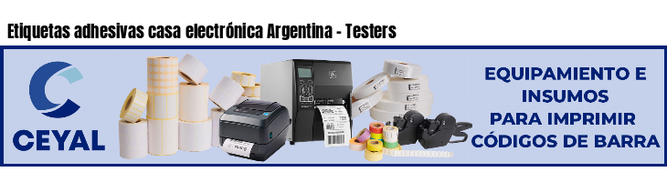 Etiquetas adhesivas casa electrónica Argentina - Testers