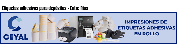 Etiquetas adhesivas para depósitos - Entre Rios