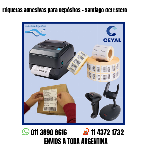 Etiquetas adhesivas para depósitos – Santiago del Estero