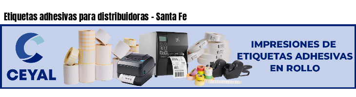 Etiquetas adhesivas para distribuidoras - Santa Fe