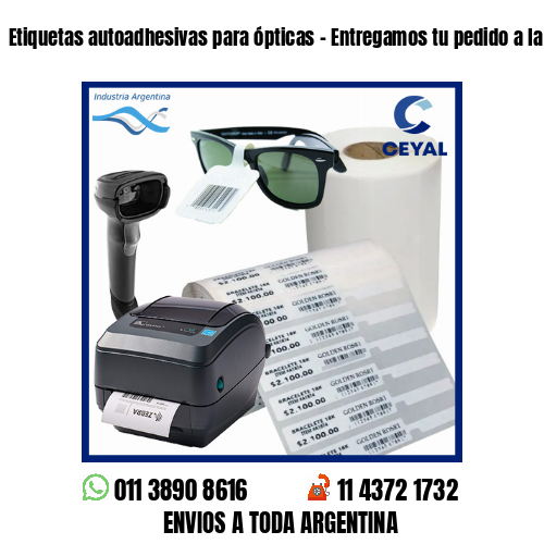 Etiquetas autoadhesivas para ópticas – Entregamos tu pedido a la brevedad!