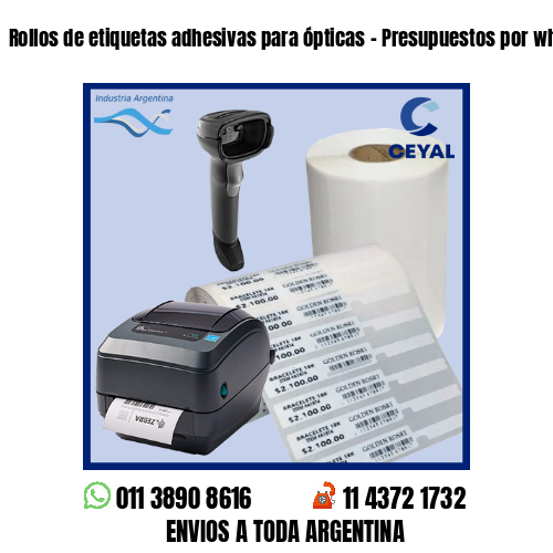 Rollos de etiquetas adhesivas para ópticas - Presupuestos por whatsapp!