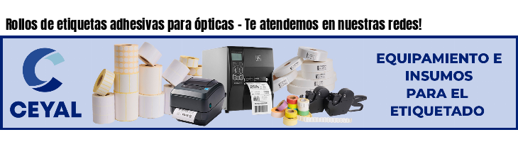 Rollos de etiquetas adhesivas para ópticas - Te atendemos en nuestras redes!