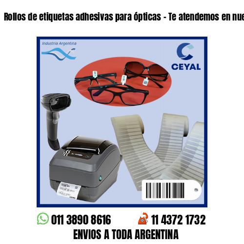 Rollos de etiquetas adhesivas para ópticas – Te atendemos en nuestras redes!