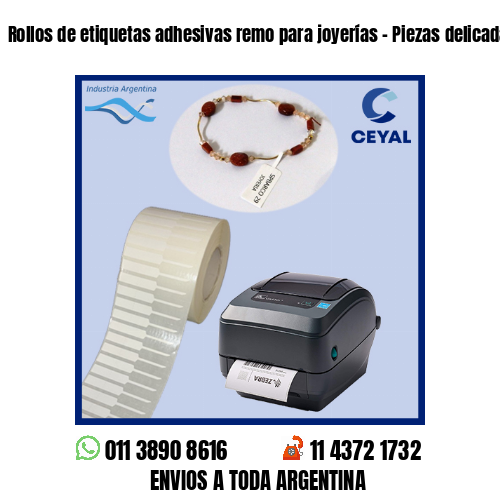 Rollos de etiquetas adhesivas remo para joyerías – Piezas delicadas