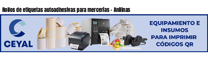 Rollos de etiquetas autoadhesivas para mercerías - Anilinas