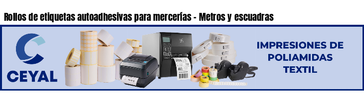 Rollos de etiquetas autoadhesivas para mercerías - Metros y escuadras