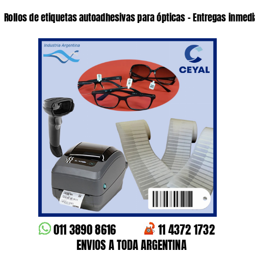 Rollos de etiquetas autoadhesivas para ópticas - Entregas inmediatas!