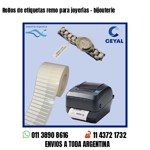 Rollos de etiquetas remo para joyerías – bijouterie