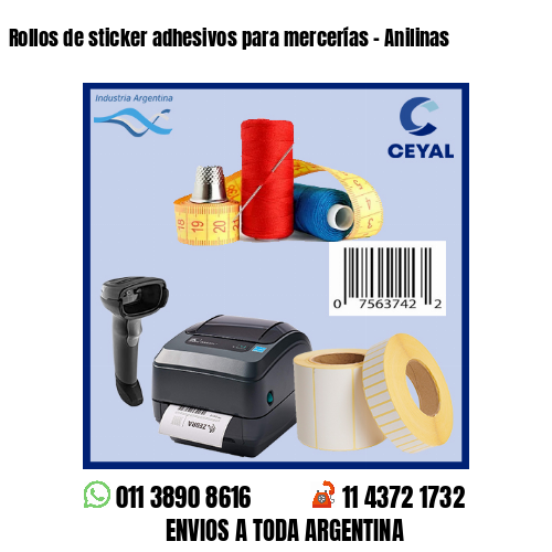 Rollos de sticker adhesivos para mercerías – Anilinas