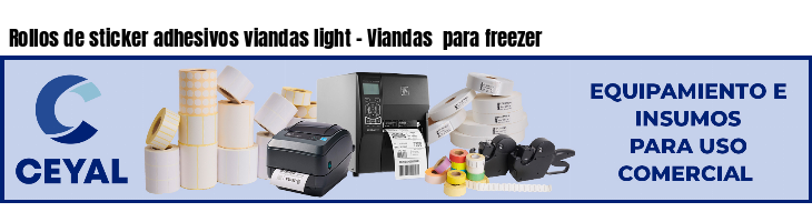 Rollos de sticker adhesivos viandas light - Viandas  para freezer