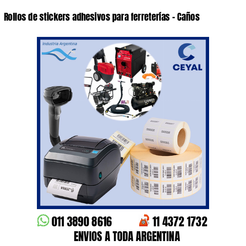 Rollos de stickers adhesivos para ferreterías - Caños