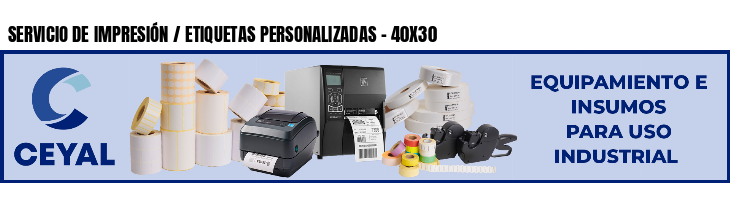 SERVICIO DE IMPRESIÓN / ETIQUETAS PERSONALIZADAS - 40X30