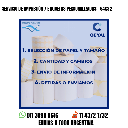 SERVICIO DE IMPRESIÓN / ETIQUETAS PERSONALIZADAS - 64X32