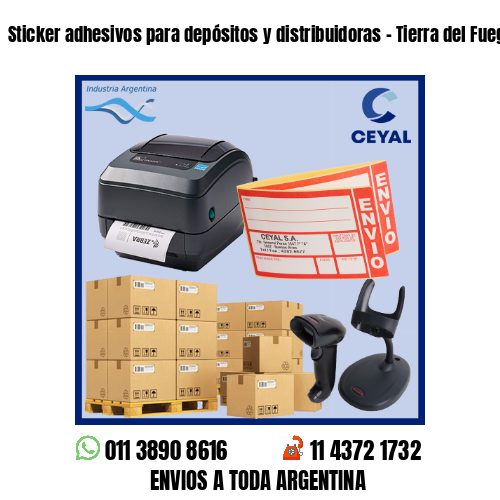 Sticker adhesivos para depósitos y distribuidoras – Tierra del Fuego