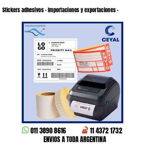 Stickers adhesivos – Importaciones y exportaciones –