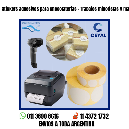 Stickers adhesivos para chocolaterías - Trabajos minoristas y mayoristas