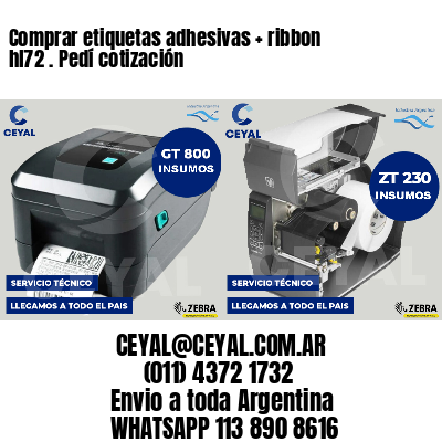 Comprar etiquetas adhesivas   ribbon hl72 . Pedí cotización