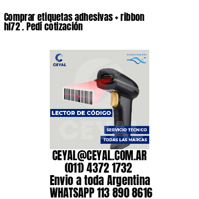 Comprar etiquetas adhesivas   ribbon hl72 . Pedí cotización