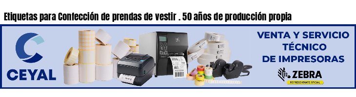 Etiquetas para Confección de prendas de vestir . 50 años de producción propia