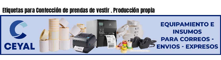 Etiquetas para Confección de prendas de vestir . Producción propia